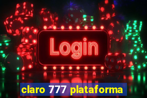 claro 777 plataforma